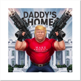 Daddy's Home Trump 2024 Posters and Art